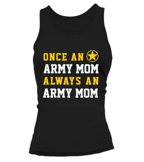 Army Mom Once Always T-shirts