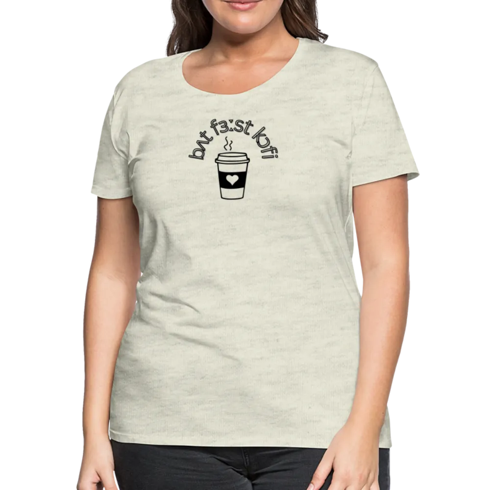 “IPA-But First Coffee”-Women’s Premium T-Shirt