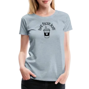 “IPA-But First Coffee”-Women’s Premium T-Shirt